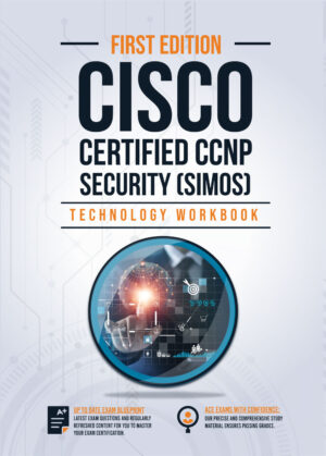 CCNP CISCO CERTIFIED NETWORK PROFESSIONAL SECURITY (SIMOS) TECHNOLOGY WORKBOOK: Exam: 300-209