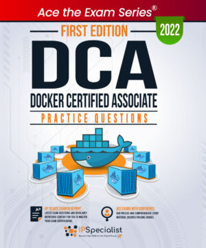DCA: Docker Certified Associate Practice Questions First Edition 2022
