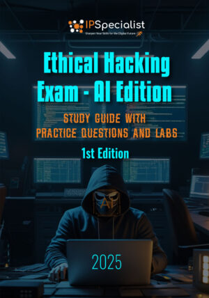 ethical-hacking-exam-ai-edition-study-guide