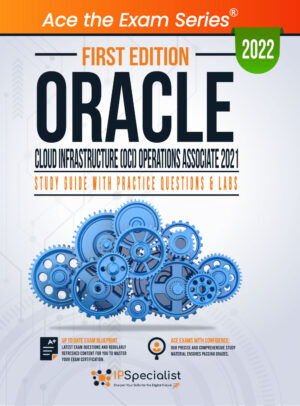 OCI Operations Associate 2021: Study Guide First Edition - 2022