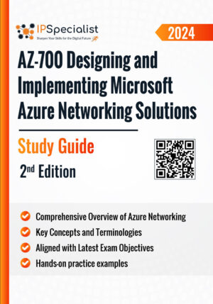 AZ-700: Designing and Implementing Microsoft Azure Networking Solutions Study Guide