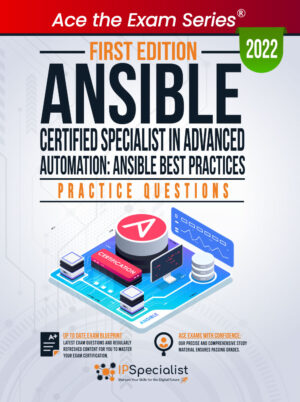 EX447- Ansible Specialist in Advanced Automation PQs First Edition - 2022