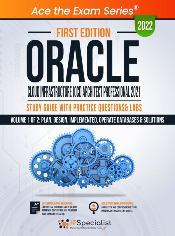 OCI Architect Professional 2021 Study Guide: Vol1 First Edition - 2022
