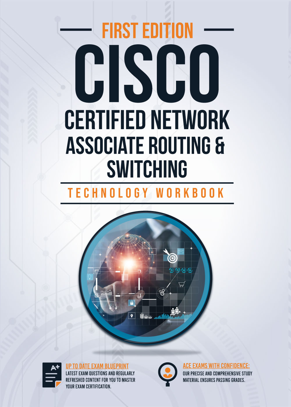 CCNA Cisco Certified Network Associate Routing & Switching Technology Training Workbook: Exam: 200-125