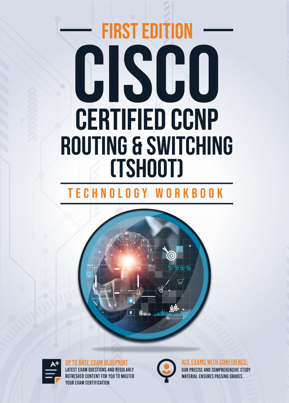 CCNP CISCO CERTIFIED NETWORK PROFESSIONAL ROUTING & SWITCHING (TSHOOT) TECHNOLOGY TRAINING WORKBOOK: Exam: 300-135